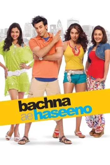 Bachna Ae Haseeno (2008) Hindi Blu-Ray 1080p 720p 480p Full Movie