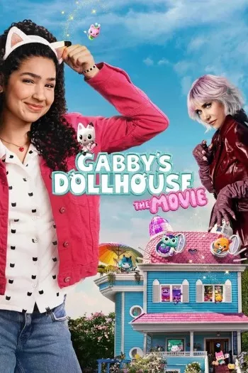 Gabby’s Dollhouse: The Movie (2025) HDRip 1080p 720p 480p Dual Audio Hindi English