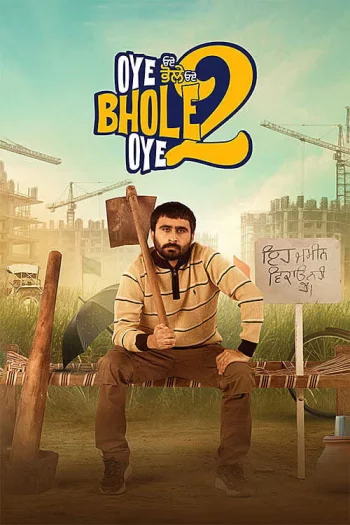 Oye Bhole Oye 2 (2026) Punjabi HDRip 1080p 720p 480p Full Movie