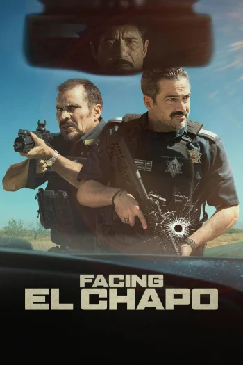 Facing El Chapo (2026) HDRip 1080p 720p 480p Dual Audio Hindi English