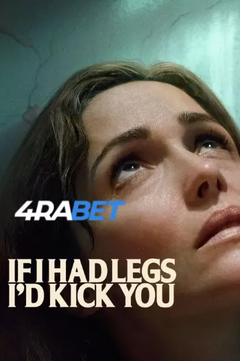 If I Had Legs I’d Kick You (2025) Hindi (HQ-Dub) HDRip 1080p 720p 480p Full Movie