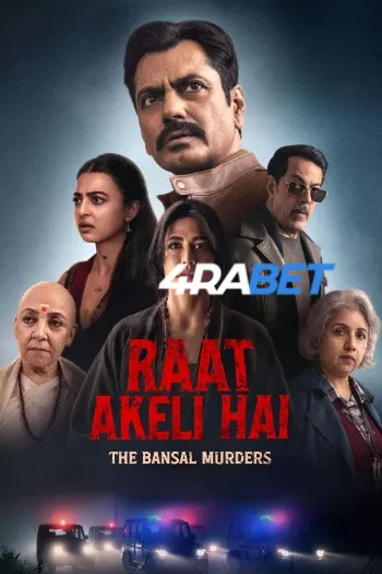 Raat Akeli Hai – The Bansal Murders (2025) Hindi (HQ-Dub) HDRip 1080p 720p 480p Full Movie