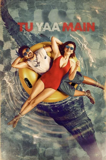 Tu Yaa Main (2026) Hindi HDRip 4K 1080p 720p 480p Full Movie