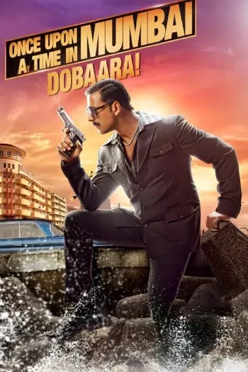 Once Upon a Time in Mumbaai Dobara (2013) Hindi Blu-Ray 1080p 720p 480p Full Movie