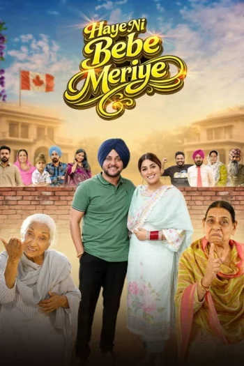 Haye Ni Bebe Meriye (2026) Punjabi HDRip 1080p 720p 480p Full Movie