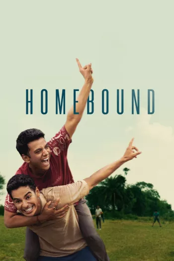 Homebound (2025) Hindi HDRip 1080p 720p 480p Full Movie