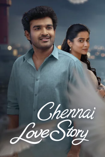 Chennai Love Story (2026) HDRip 1080p 720p 480p Dual Audio Hindi Telugu