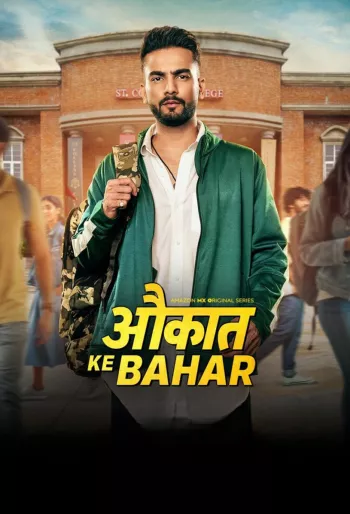 Aukaat Ke Bahar Season 1 (2025) Hindi HDRip 1080p 720p 480p Full Episodes