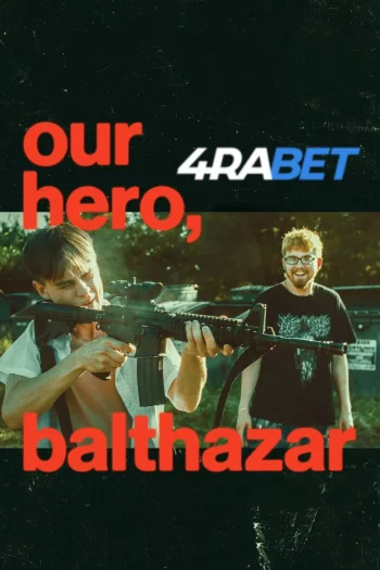 Our Hero, Balthazar (2026) Hindi (HQ-Dub) HDTS 720p 480p Full Movie