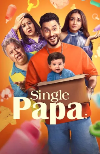 Single Papa Season 1 (2025) Hindi HDRip 1080p 720p 480p Full Episodes
