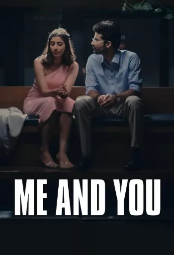 Me and You (2024) Hindi HDRip 1080p 720p 480p Full Movie