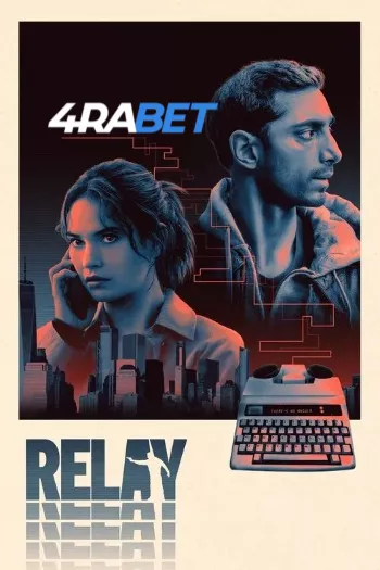 Relay (2024) English HDRip 1080p 720p 480p Full Movie