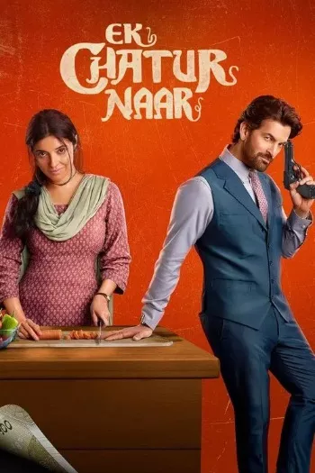 Ek Chatur Naar (2025) Hindi HDRip 1080p 720p 480p Full Movie