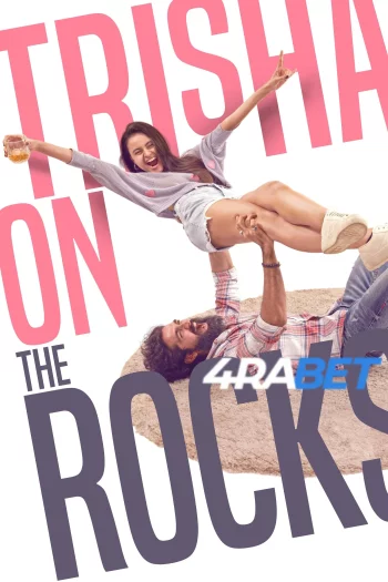 Trisha on the Rocks (2024) Hindi (HQ-Dub) HDRip 720p 480p Full Movie