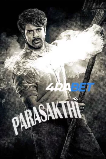 Parasakthi (2025) Hindi (HQ-Dub) HDTS 720p 480p Full Movie
