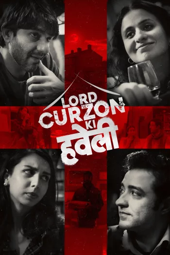 Lord Curzon Ki Haveli (2025) Hindi HDRip 1080p 720p 480p Full Movie