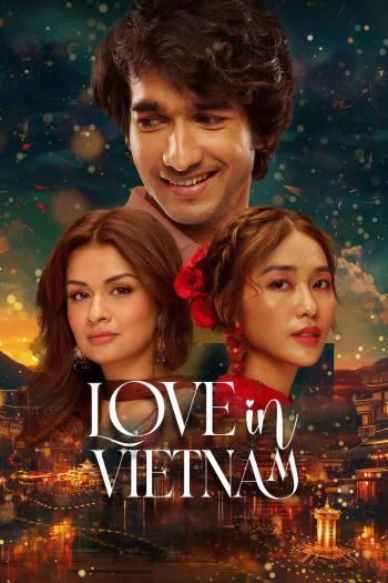 Love in Vietnam (2025) Hindi HDRip 1080p 720p 480p Full Movie