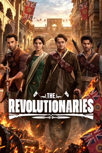 The Revolutionaries Season 1 (2026) Hindi HDRip 1080p 720p 480p Full Episodes