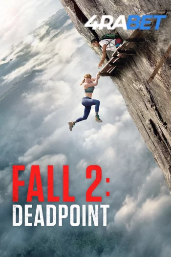 Fall 2: Deadpoint (2026) Hindi (HQ-Dub) HDTS 720p 480p Full Movie