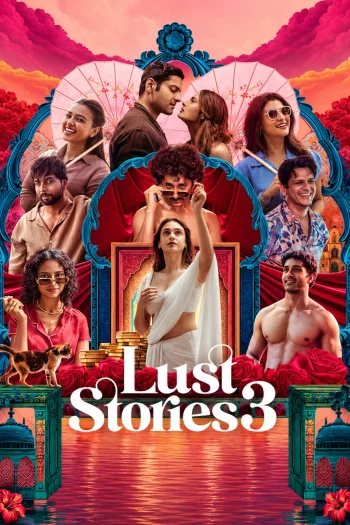 Lust Stories 3 (2026) Hindi HDRip 1080p 720p 480p Full Movie