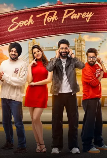 Soch Toh Parey (2025) Punjabi HDRip 1080p 720p 480p Full Movie