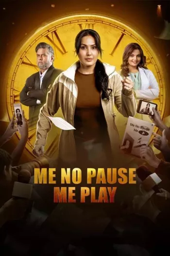 Me No Pause Me Play (2025) Hindi HDRip 1080p 720p 480p Full Movie