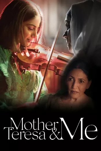 Mother Teresa & Me (2022) HDRip 1080p 720p 480p Dual Audio Hindi English