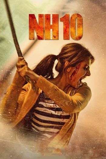 NH10 (2015) Hindi HDRip 1080p 720p 480p Full Movie