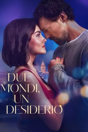 Two Worlds One Wish (2025) HDRip 1080p 720p 480p Dual Audio Hindi English