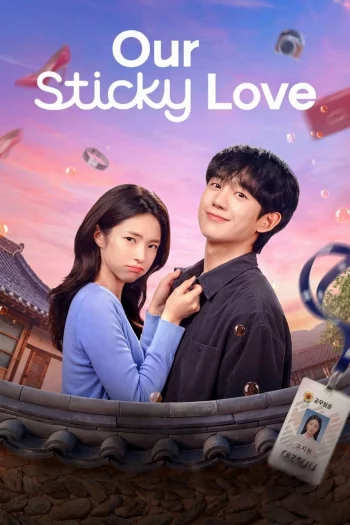 Our Sticky Love Season 1 (2026) HDRip 1080p 720p 480p Dual Audio Hindi English